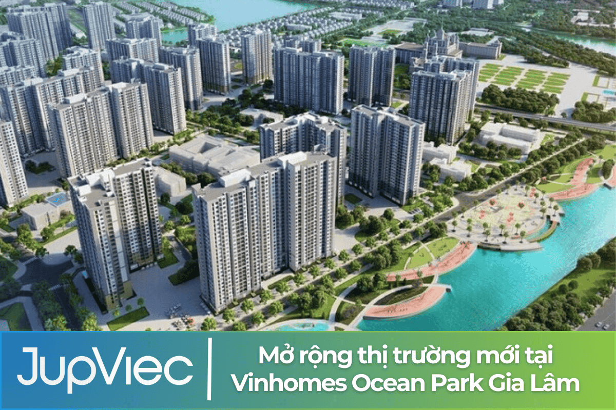 JupViec-mo-rong-thi-truong-tai-vinhomes-ocean-park-gia-lam.png