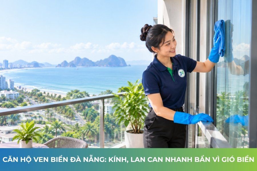 Đối tác JupViec lau kính và lan can ban công căn hộ ven biển Ngũ Hành Sơn, Đà Nẵng